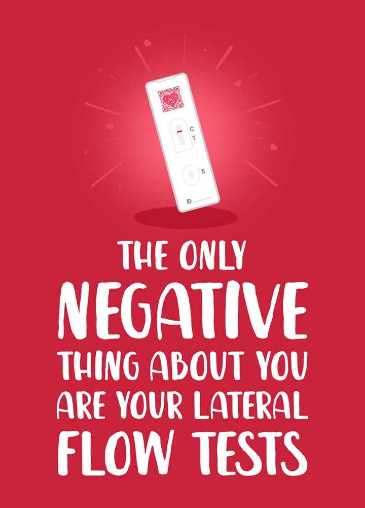 The Only Negative Thing About You Card