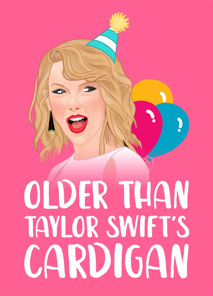 Older Than Taylor Swift's Cardigan Card