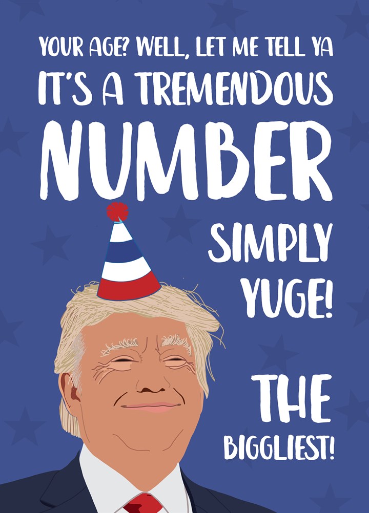 It's A Tremendous Number Simply Yuge Card