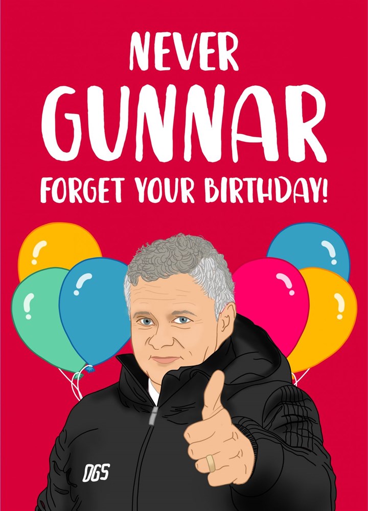 Never Gunnar Forget Your Birthday Card