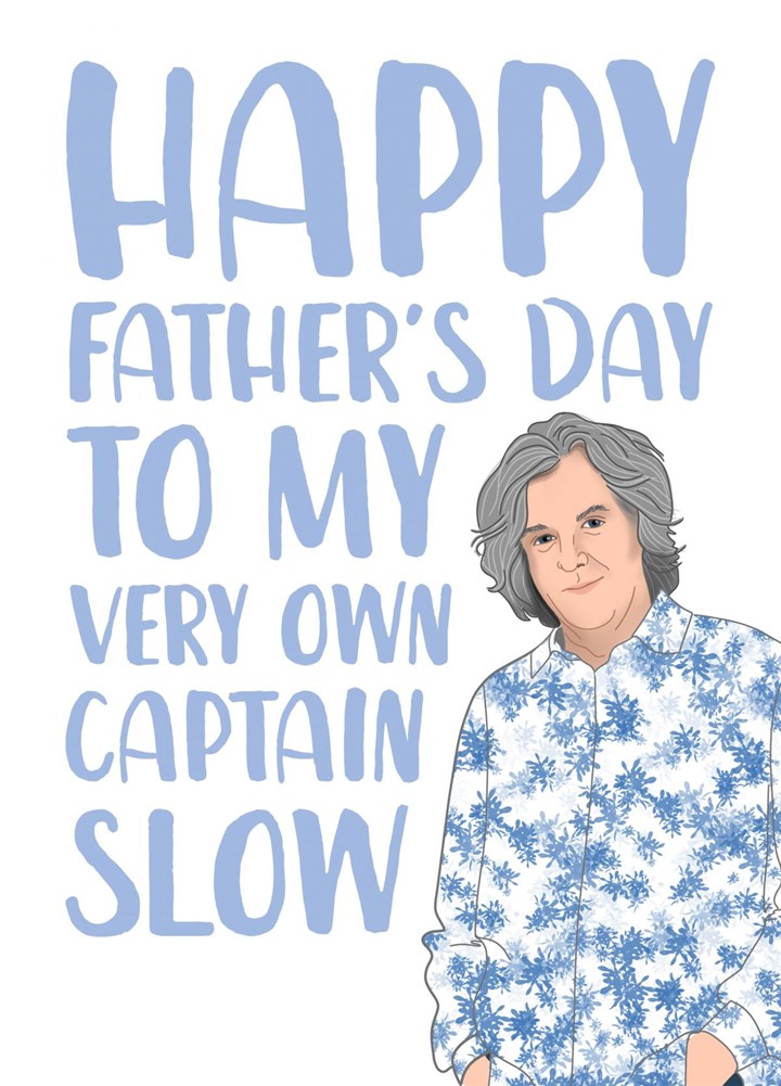 Happy Father's Day Captain Slow Card