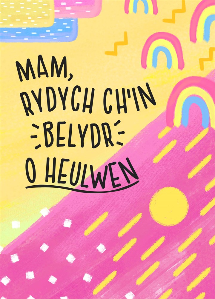 Mam Rydych Ch'In Belydr O Heulwen Card
