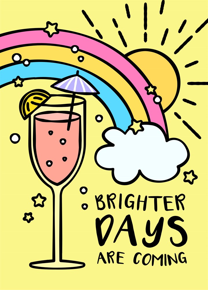 Brighter Days Are Coming Card