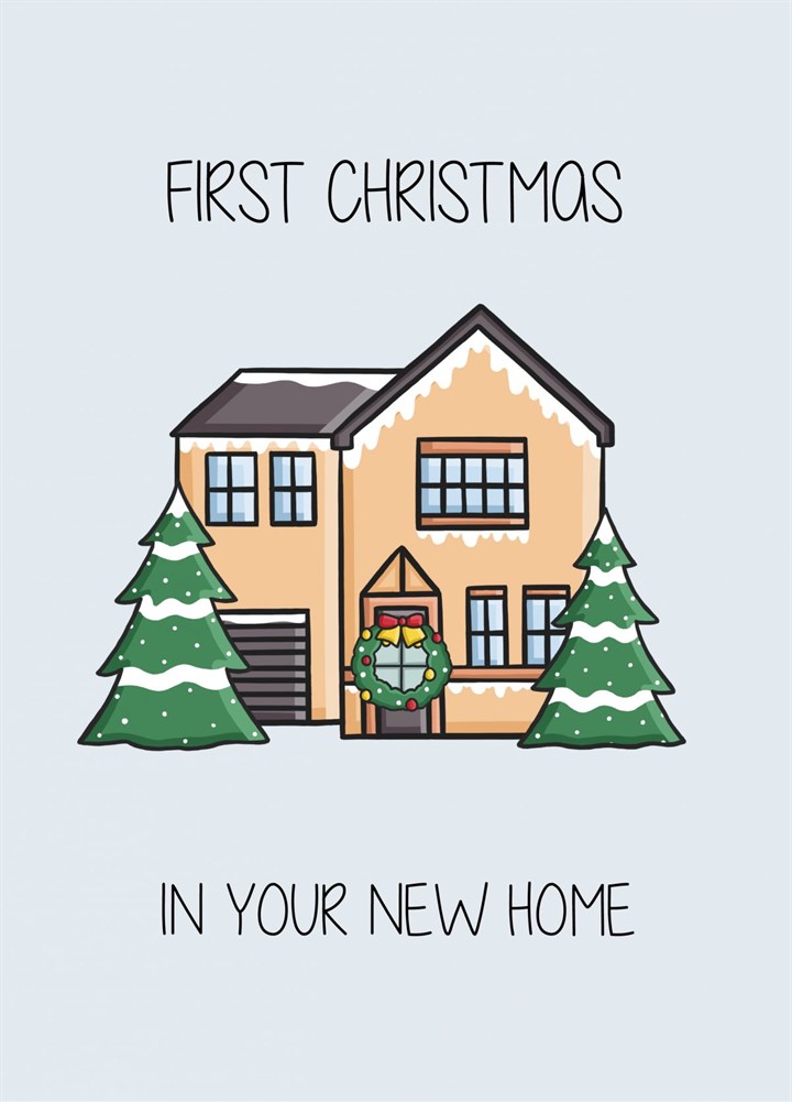 First Christmas In Your New Home Card