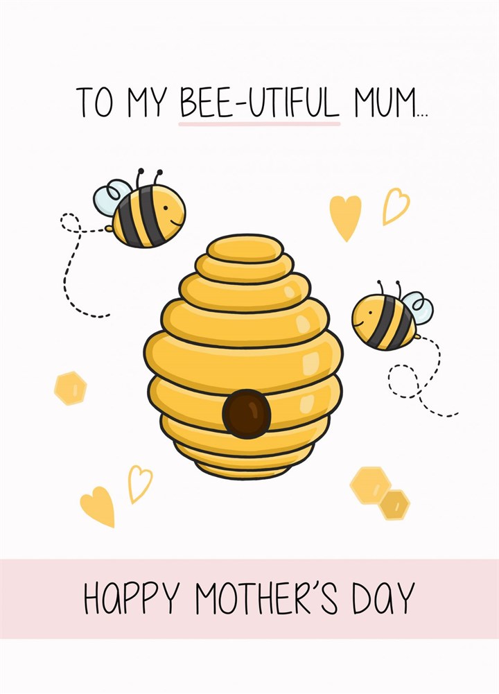My Bee-utiful Mum Card