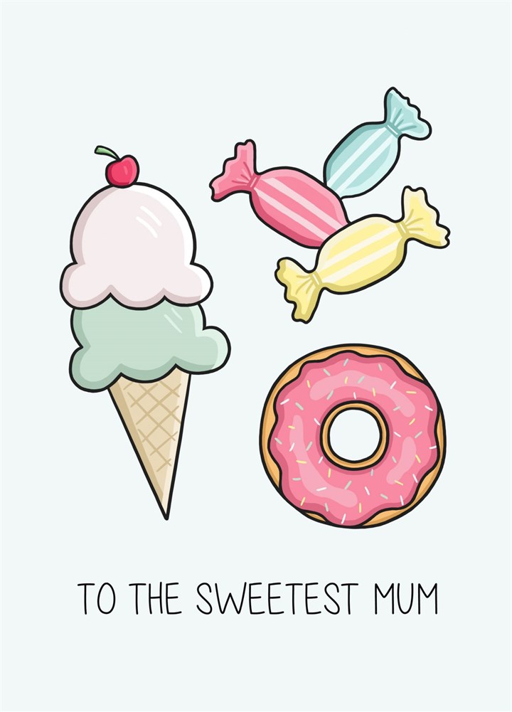 Sweetest Mum Card