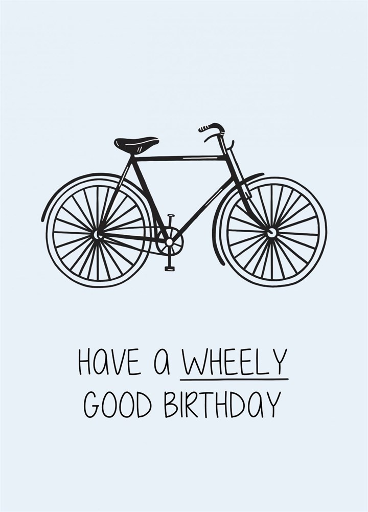 Wheely Good Birthday Card