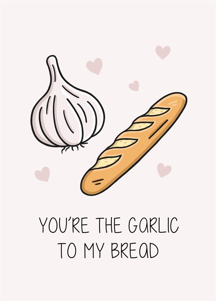 Garlic To My Bread