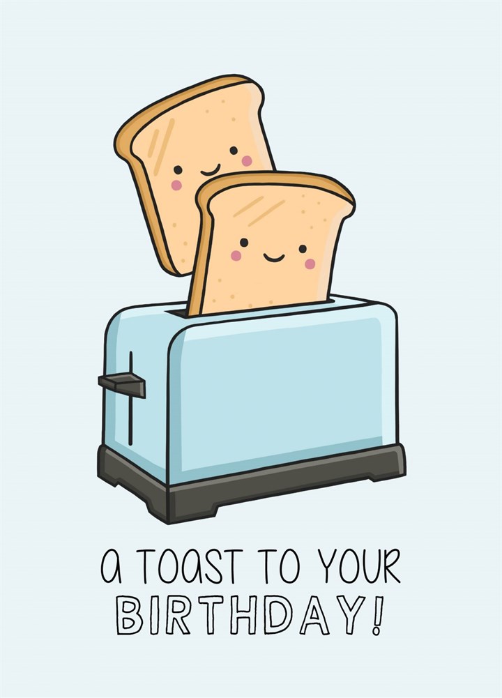 Toast To Your Birthday Card