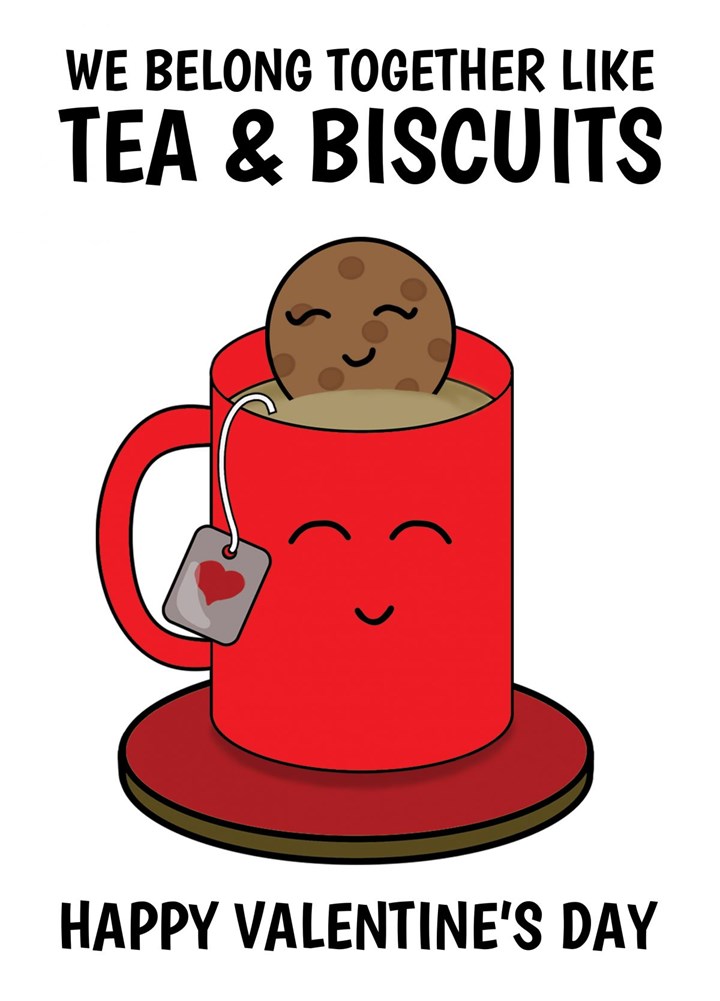We Belong Together Like Tea & Biscuits Valentine's Day Card