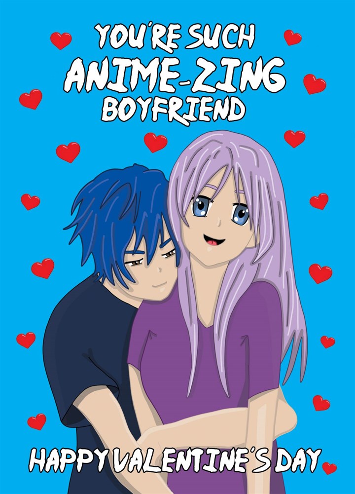 Anime-zing Amazing Boyfriend Valentine's Day Card