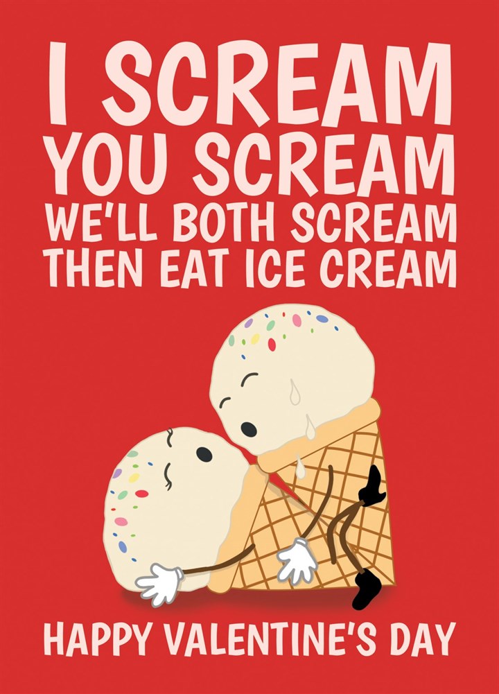 Let's Scream Then Eat Ice Cream This Valentine's Day Card