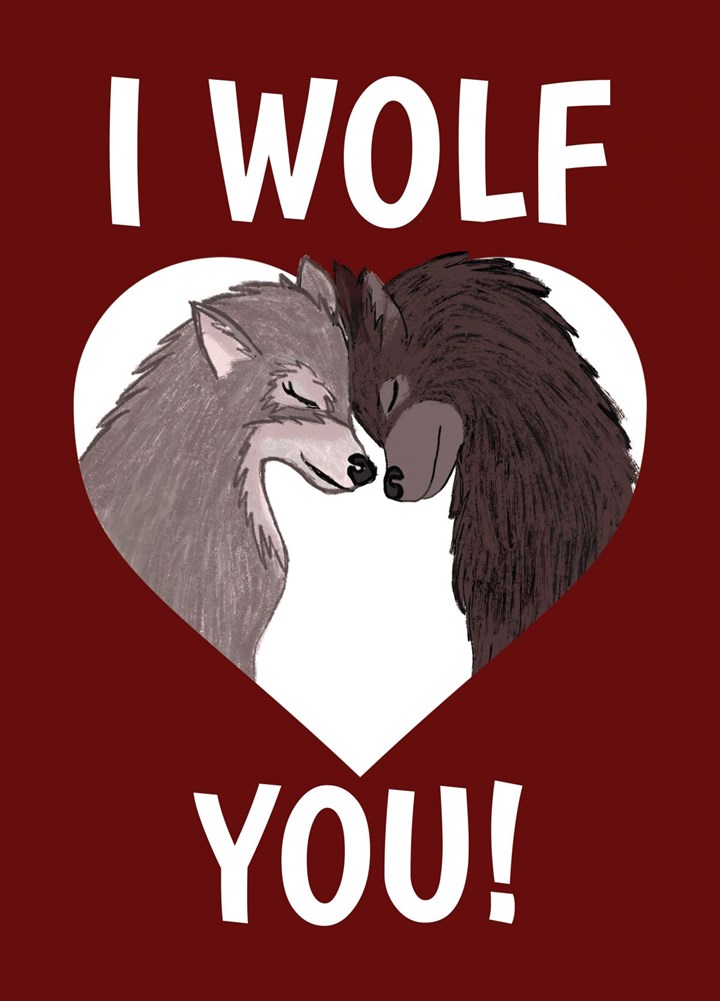 I Wolf You Valentine's Card