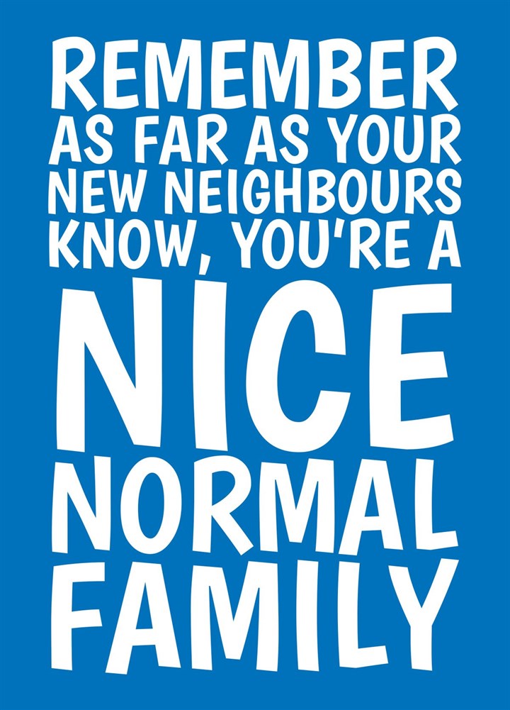 Funny New Home Card, Nice Normal Family