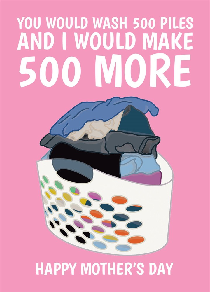 Cheeky Mothers Day Card, Laundry Pun 500 Piles