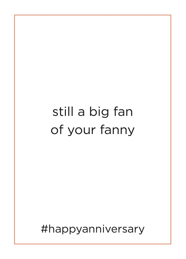 Big Fan Of Your Fanny Card