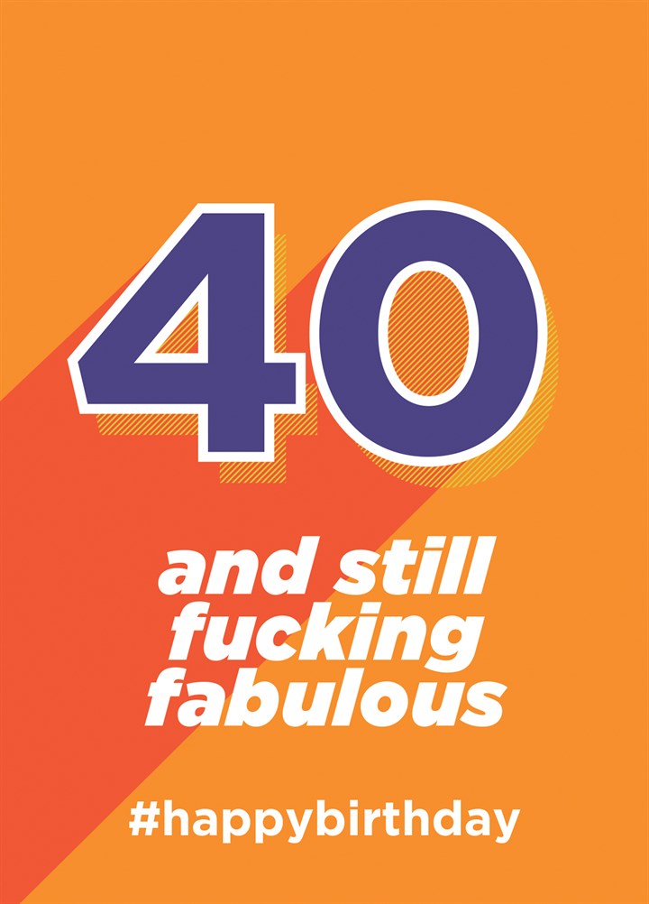 40 And Still Fabulous Card