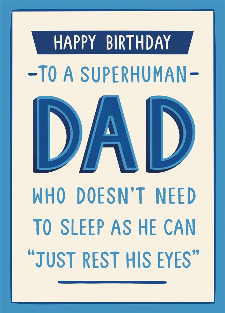 Happy Birthday To A Superhuman Dad Card