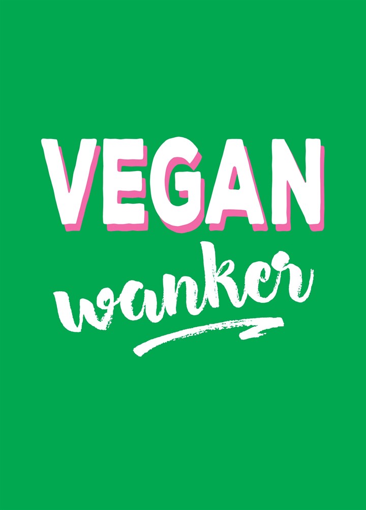 Vegan Wanker Card