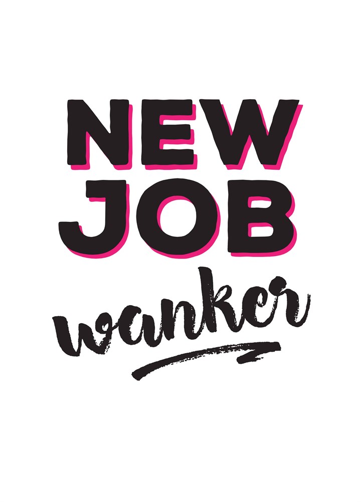 New Job Wanker Card