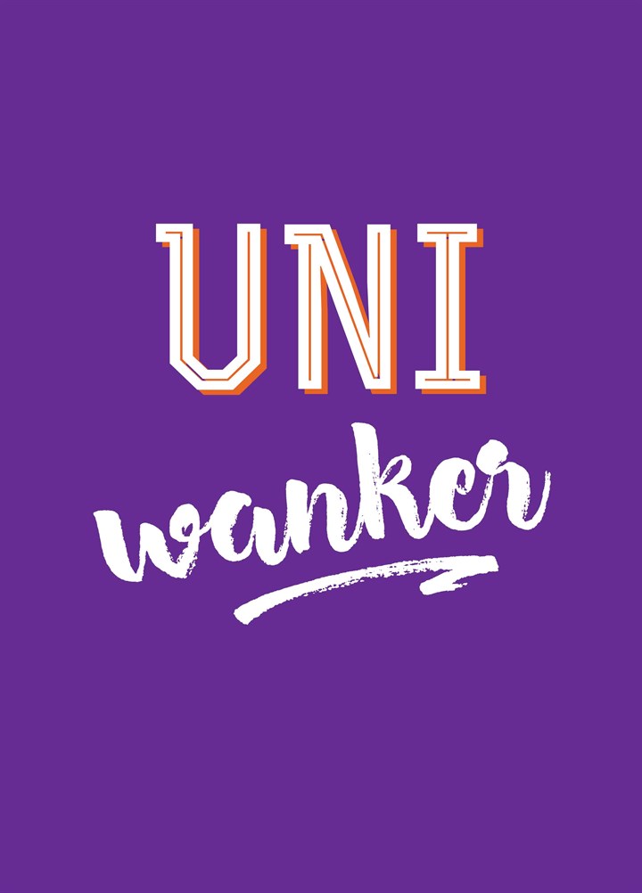 Uni Wanker Card