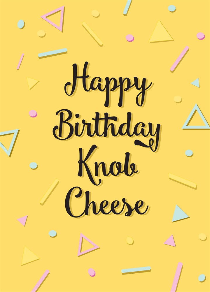 Happy Birthday Knob Cheese Card