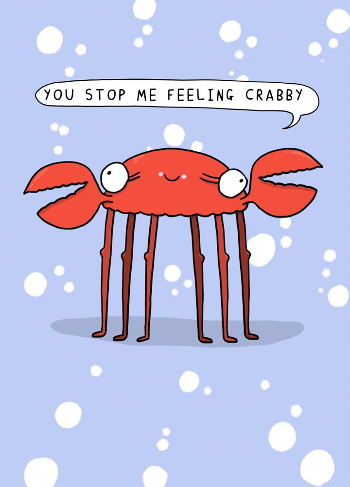 You Stop Me Feeling Crabby Card