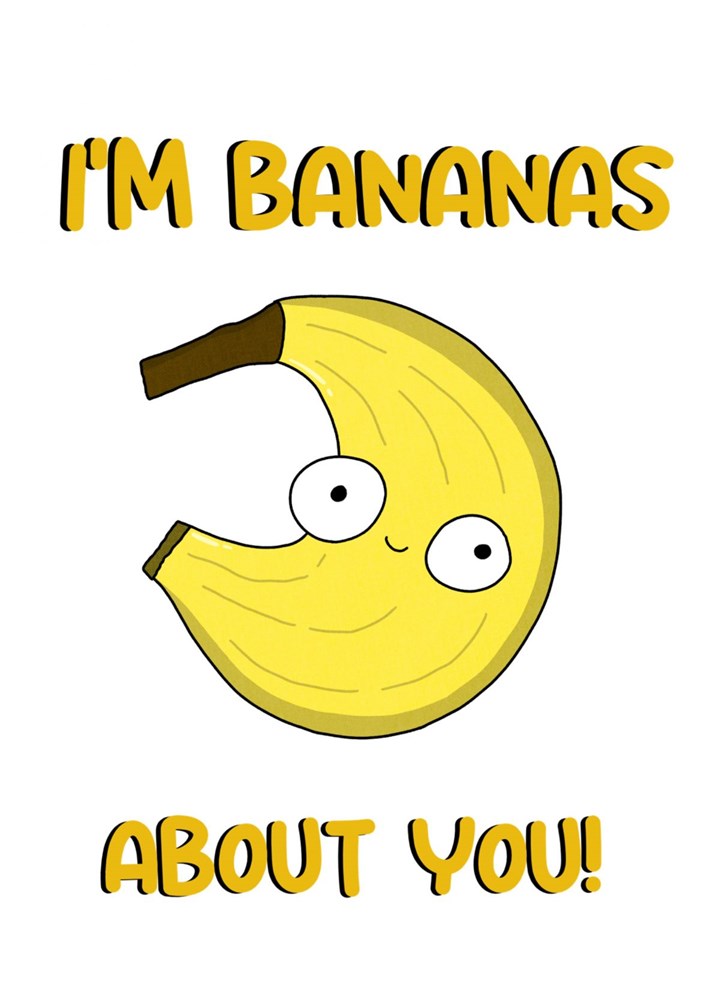 I'm Bananas About You! Card