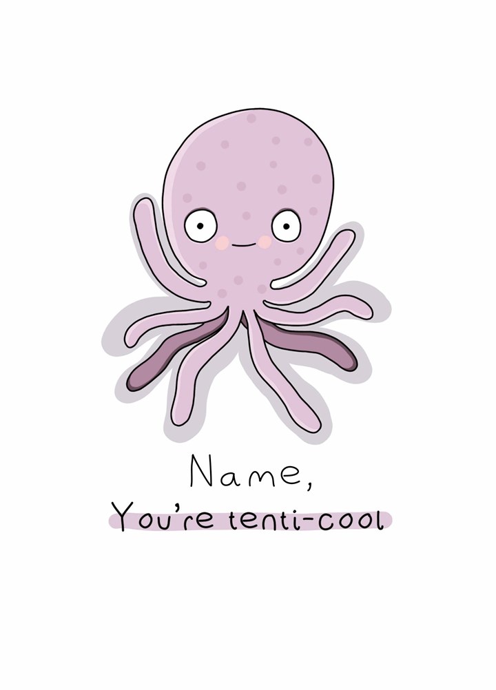 Name You're Tenti-Cool Card