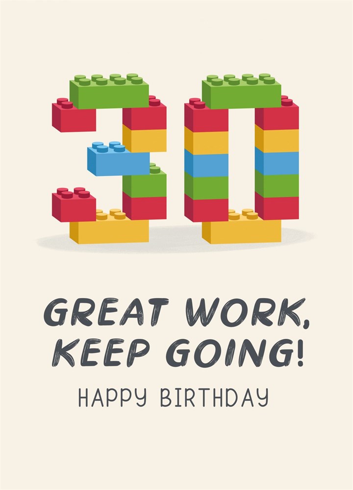30th Birthday - Great Work, Keep Going Card