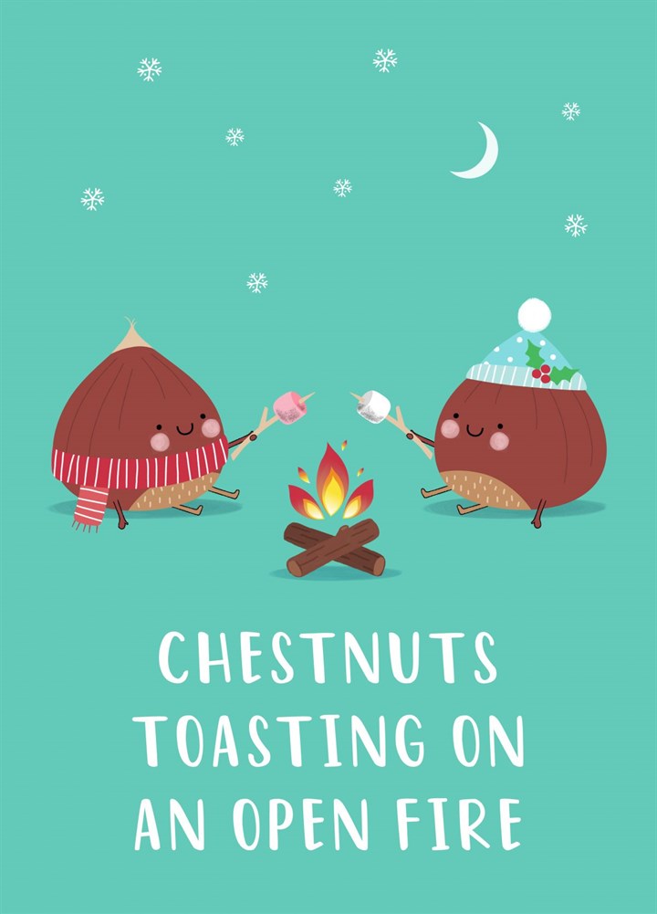 Chestnuts Toasting On An Open Fire Card