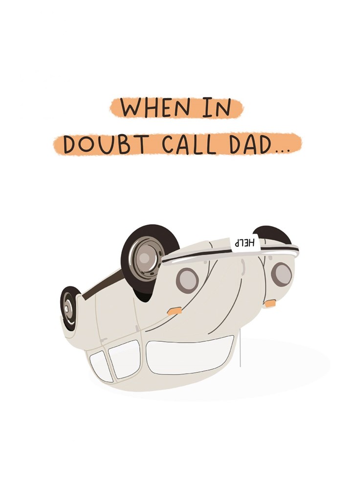 When In Doubt Call Dad... Card