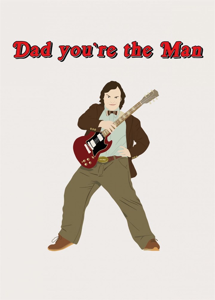 Dad You're The Man - School Of Rock Card