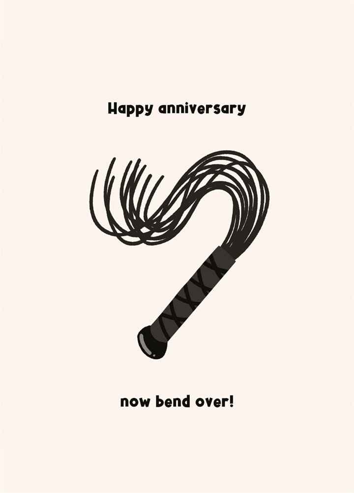 Happy Anniversary Now Bend Over Card