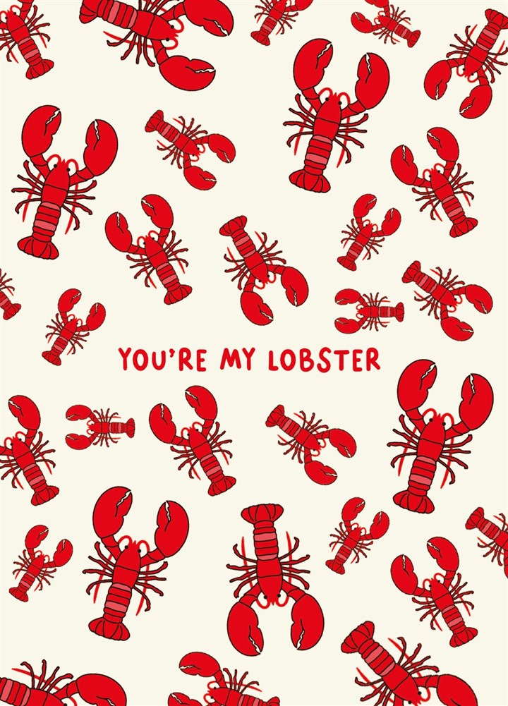 You're My Lobster - Valentines / Anniversary Card