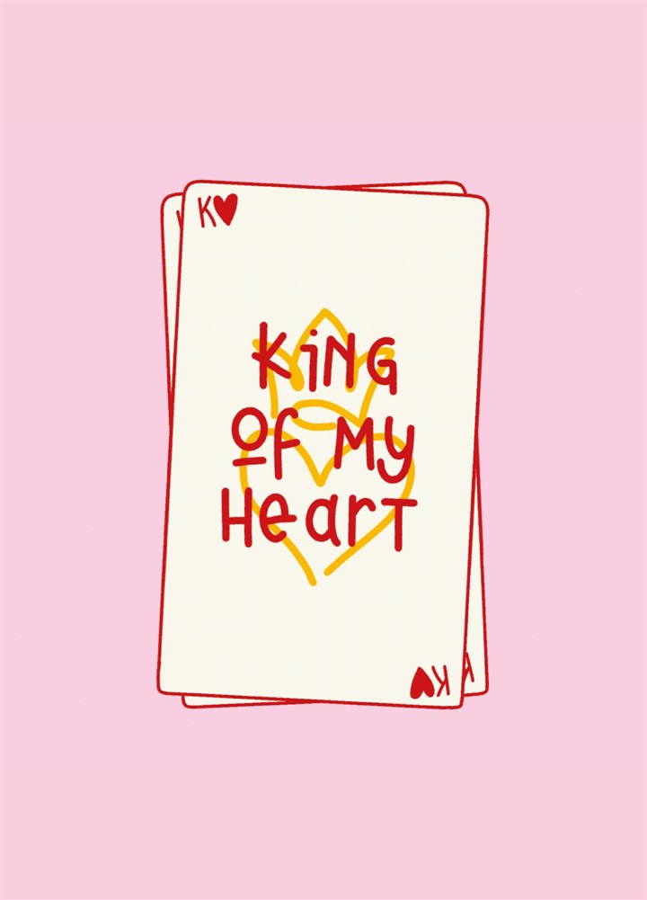 King Of My Heart, Love/valentines/anniversary Card
