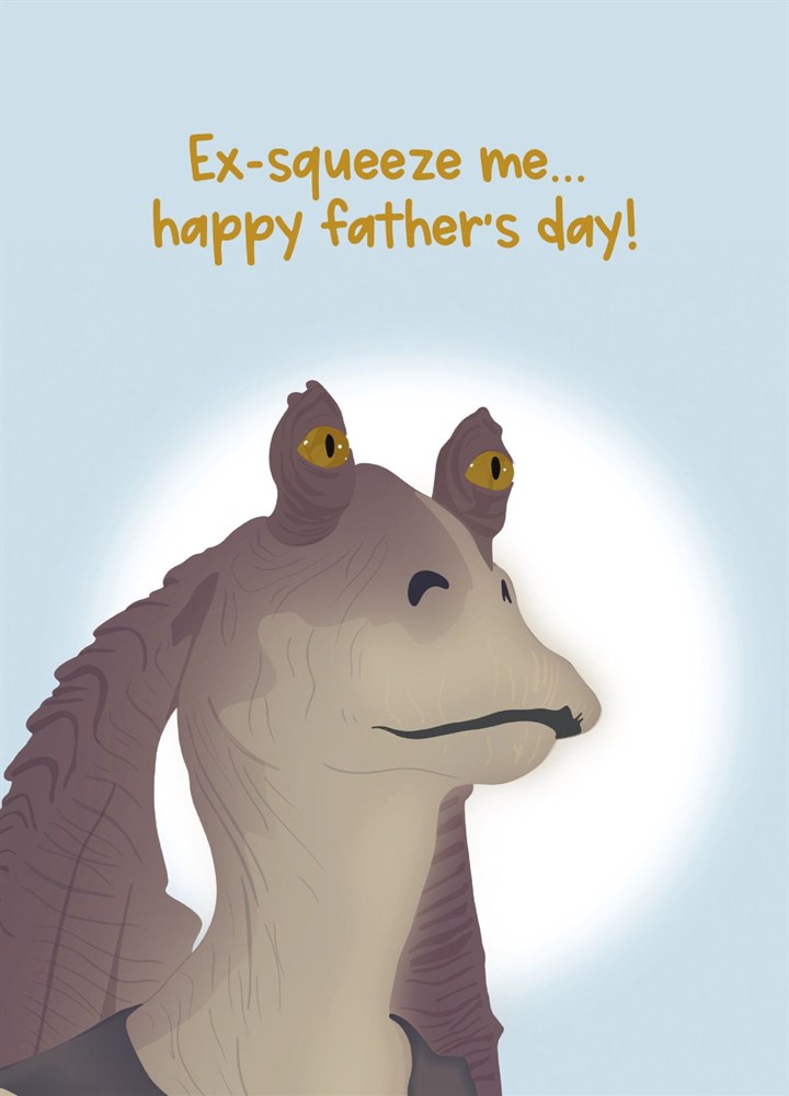 Jar Jar Binks - Star Wars Fathers Day Card