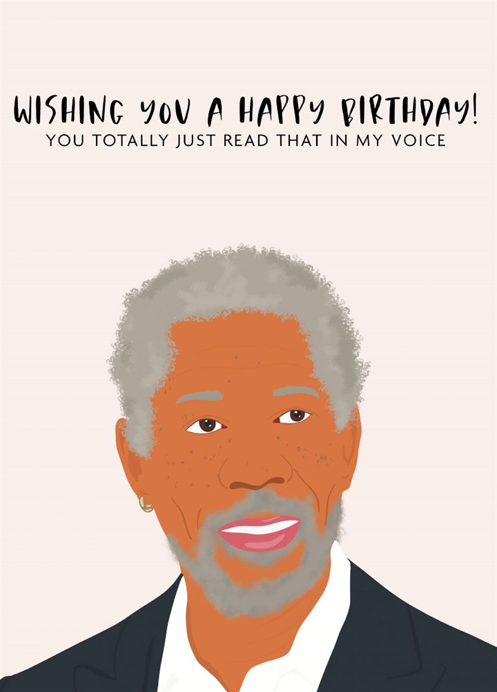 Wishing You A Happy Birthday - Morgan Freeman Card