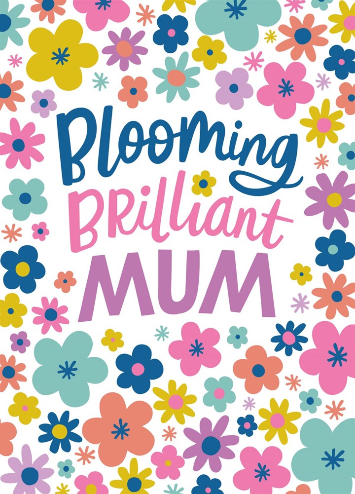Blooming Brilliant Mum Card