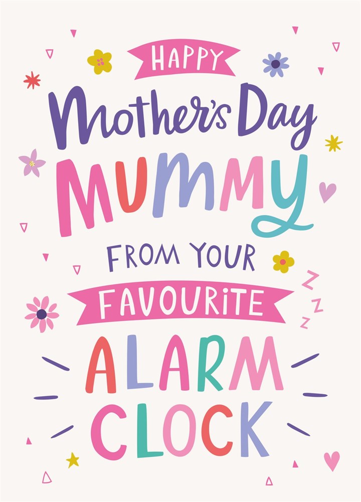 Happy Mother's Day Mummy From Your Fav Alarm Clock Card