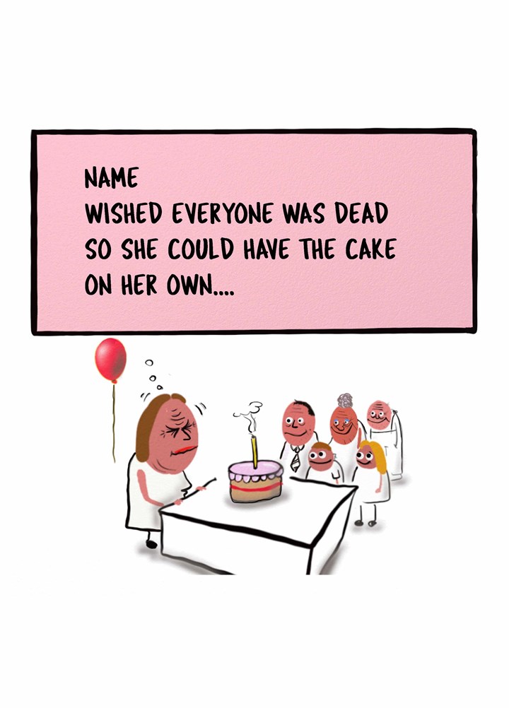 Have The Cake On Her Own Card