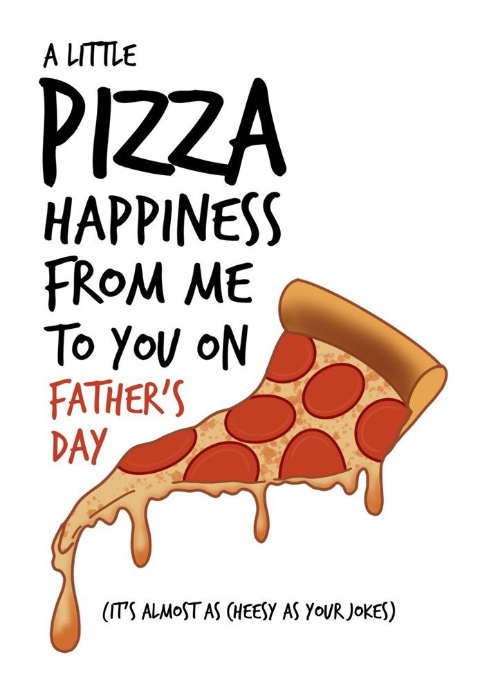 A Little Pizza Happiness Card