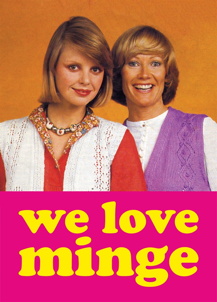 We Love Minge Card