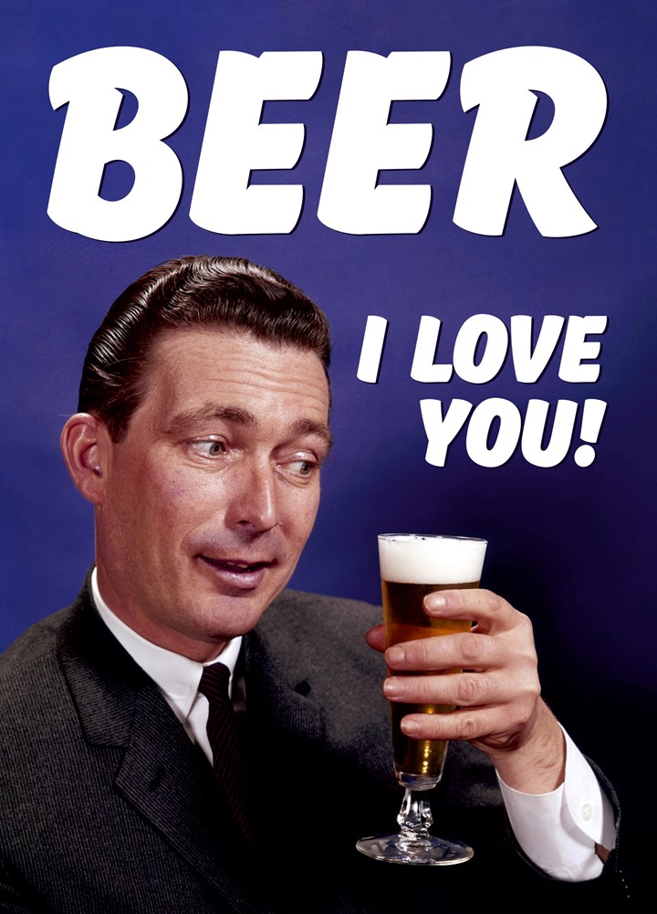 Beer I Love You Card