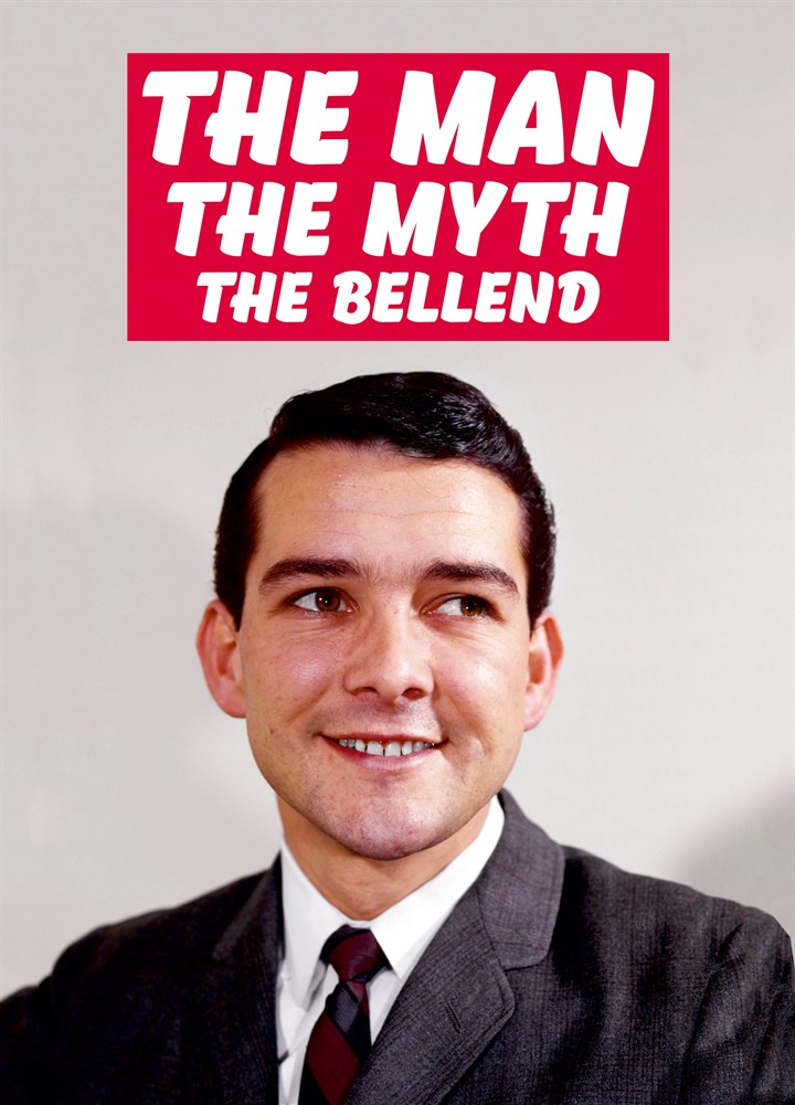 The Man, The Myth, The Bellend Card