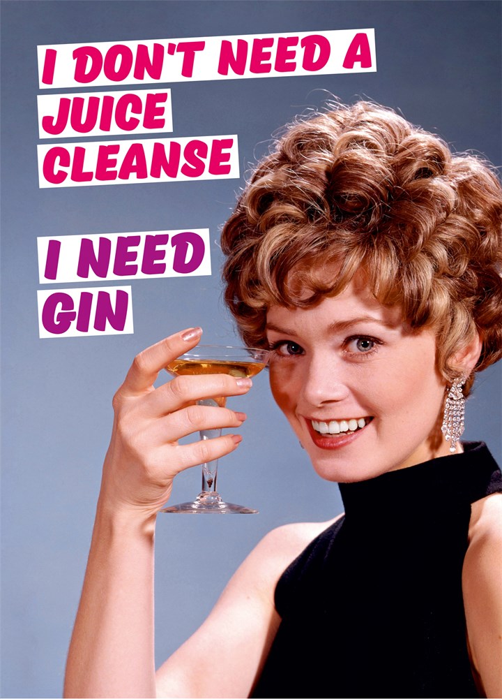 Need A Juice Cleanse I Need Gin Card