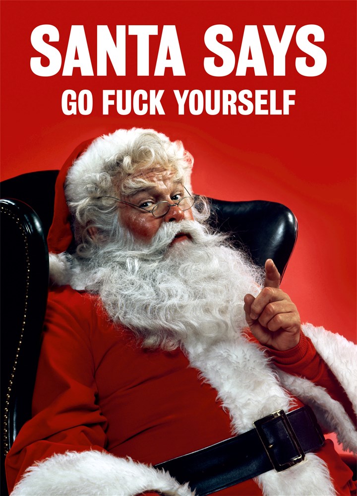 Santa Says Go Fuck Yourself Card