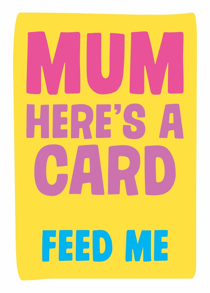 Feed Me Card