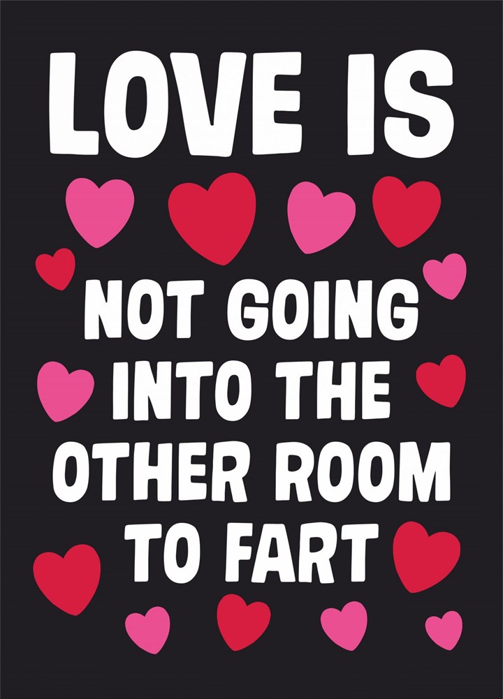 Not Going Into The Other Room To Fart Card