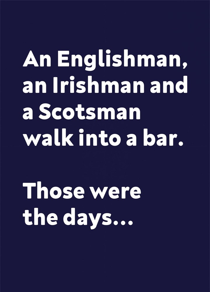Englishman, Irishman And A Scotsman Funny Birthday Card